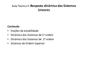 Aula Teorica 5 Resposta dinmica dos Sistemas Lineares