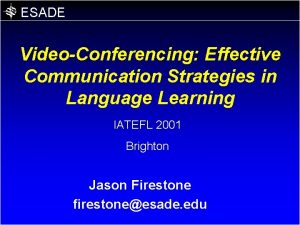 ESADE VideoConferencing Effective Communication Strategies in Language Learning