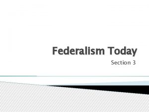 Federalism Today Section 3 Fiscal Federalism Fiscal taxing