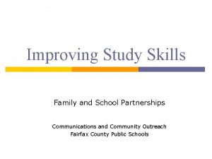 Improving Study Skills Family and School Partnerships Communications