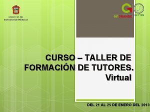 CURSO TALLER DE FORMACIN DE TUTORES Virtual DEL