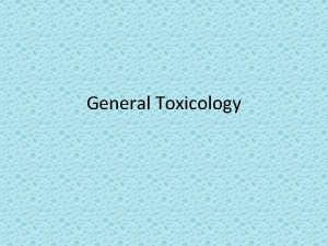 General Toxicology Classes of Toxicology Factorial Toxicology Clinical