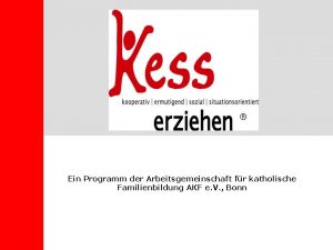 Ein Programm der Arbeitsgemeinschaft fr katholische Familienbildung AKF