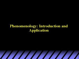 Phenomenology Introduction and Application Applied Phenomenology Carl Rogers