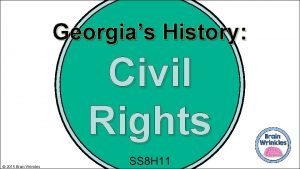 Georgias History Civil Rights 2015 Brain Wrinkles SS
