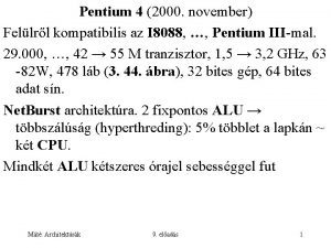 Pentium 4 2000 november Fellrl kompatibilis az I