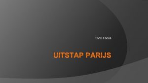 CVO Focus UITSTAP PARIJS Groepsreis informatica Waar Wat