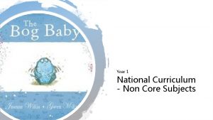 Year 1 National Curriculum Non Core Subjects Explanation