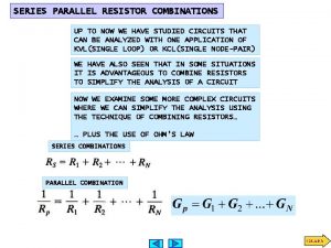 SERIES PARALLEL RESISTOR COMBINATIONS UP TO NOW WE