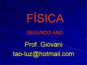 FSICA SEGUNDO ANO Prof Giovani taoluzhotmail com HIDROSTTICA