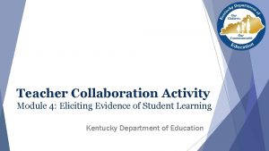 Teacher Collaboration Activity Module 4 Eliciting Evidence of