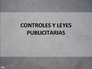 CONTROLES Y LEYES PUBLICITARIAS sector vulnerable de la