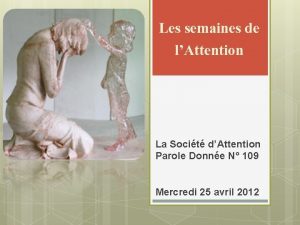 Les semaines de lAttention La Socit dAttention Parole