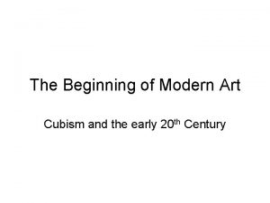 The Beginning of Modern Art Cubism and the