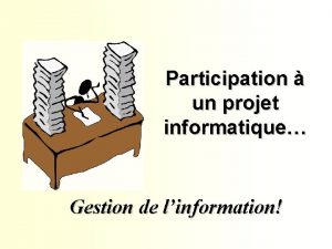 Participation un projet informatique Gestion de linformation Avantpropos