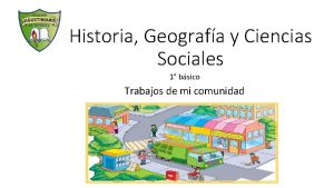 Historia Geografa y Ciencias Sociales 1 bsico Trabajos