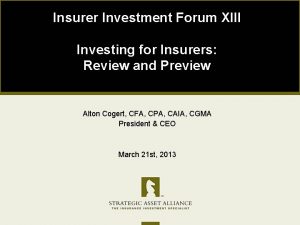 Insurer Investment Forum XIII Investing for Insurers Review