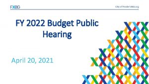 FY 2022 Budget Public Hearing April 20 2021