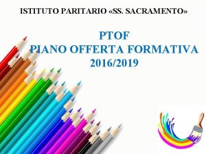 ISTITUTO PARITARIO SS SACRAMENTO PTOF PIANO OFFERTA FORMATIVA