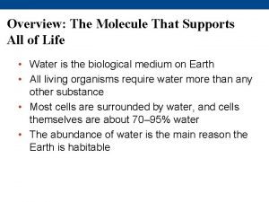 Overview The Molecule That Supports All of Life