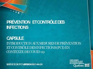 PRVENTION ETCONTRLEDES INFECTIONS CAPSULE INTRODUCTION AUXMESURES DE PRVENTION