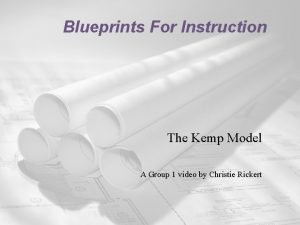 Blueprints For Instruction The Kemp Model A Group