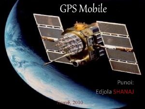 GPS Mobile Punoi Edjola SHANAJ Tiran 2010 Hyrje