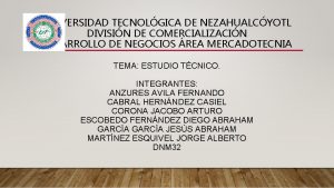 UNIVERSIDAD TECNOLGICA DE NEZAHUALCYOTL DIVISIN DE COMERCIALIZACIN DESARROLLO