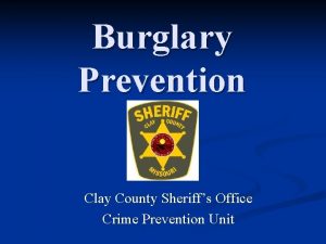Burglary Prevention Clay County Sheriffs Office Crime Prevention