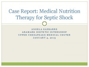 Case Report Medical Nutrition Therapy for Septic Shock