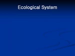 Ecological System Bronfenbrenners Social Ecology Model Ecological systems