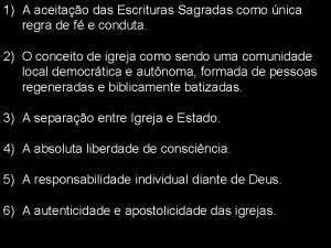 1 A aceitao das Escrituras Sagradas como nica