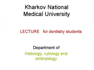 Kharkov National Medical University LECTURE for dentistry students