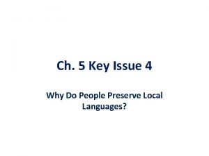 Ch 5 Key Issue 4 Why Do People