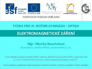 FYZIKA PRO IV RONK GYMNZIA OPTIKA ELEKTROMAGNETICK ZEN