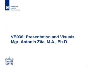 VB 036 Presentation and Visuals Mgr Antonn Zita