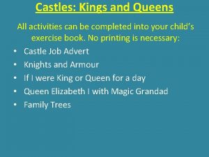 Castles Kings and Queens All activities can be