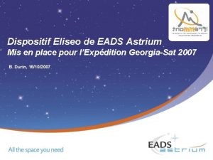 Dispositif Eliseo de EADS Astrium Mis en place