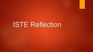 ISTE Reflection Review of ISTE Standards Facilitate and