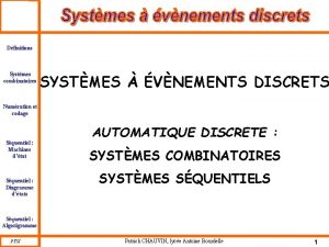 Dfinitions Systmes combinatoires SYSTMES VNEMENTS DISCRETS Numration et