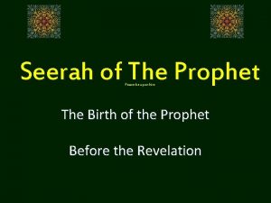 Seerah of The Prophet Peace be upon him