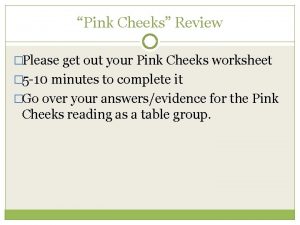 Pink Cheeks Review Please get out your Pink