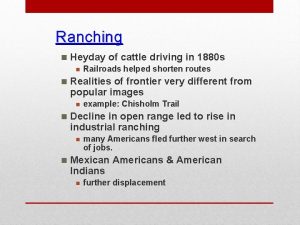 Ranching n Heyday of cattle driving in 1880