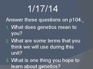 11714 Answer these questions on p 104 1