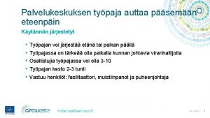 Palvelukeskuksen typaja auttaa psemn eteenpin Kytnnn jrjestelyt Typajan