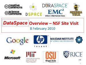 Data Space Overview NSF Site Visit 8 February