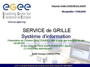 Tutorial Grille EGEEIDGLASER Montpellier 17062008 www euegee org