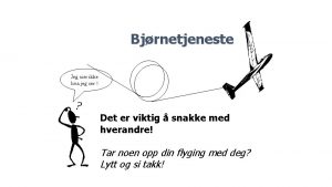 Bjrnetjeneste Jeg sier ikke hva jeg ser Det