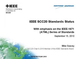 Standards Coordinating Committee 20 SCC 20 IEEE SCC