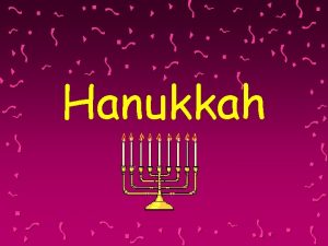 Hanukkah What is Hanukkah Hanukkah the Jewish Festival